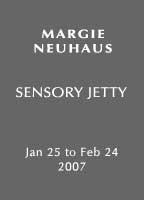 Margie Neuhuas  Jan 25 to Feb 24 2007